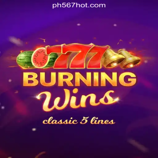 Exploring the Excitement of BurningWins at PH567.COM Online Casino Philippines