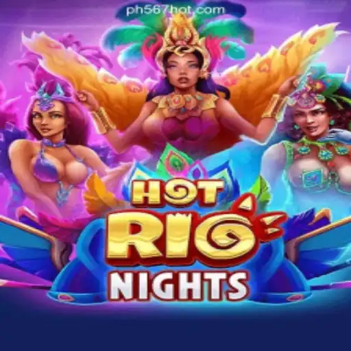 Experience the Thrill of HotRioNights at PH567.COM Online Casino Philippines