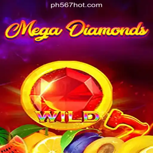 Exploring the Thrills of MegaDiamond at PH567.COM Online Casino Philippines
