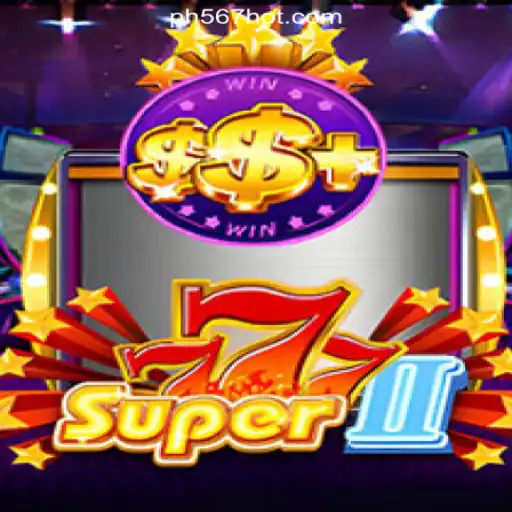 Exploring the Exciting World of Super777II at PH567.COM Online Casino Philippines